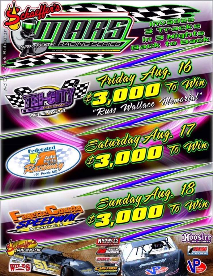 Schaeffer’s Oil MARS Super Late Models Tripleheader in Illinois and Missouri August 16, 17, 18